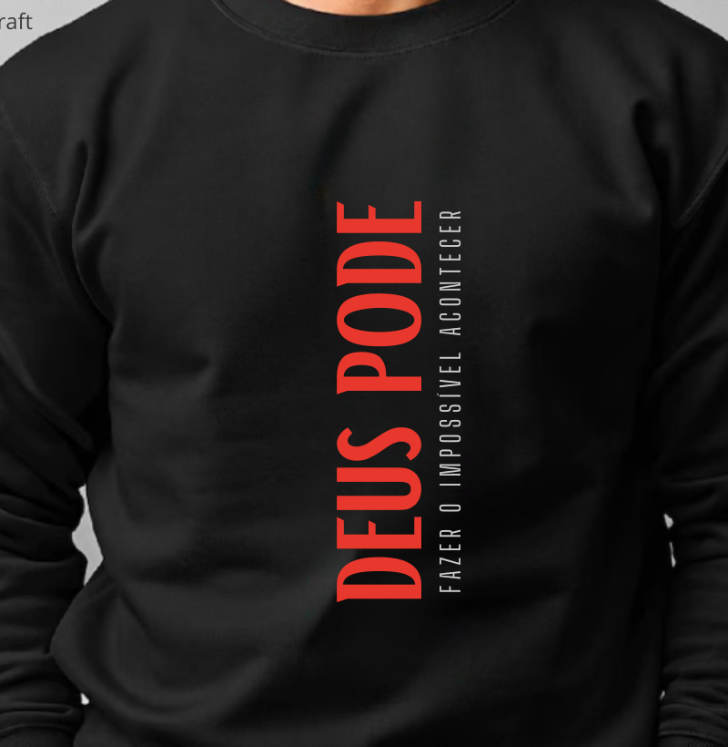 Blusa de Moletom "Deus pode fazer o impossível acontecer"
